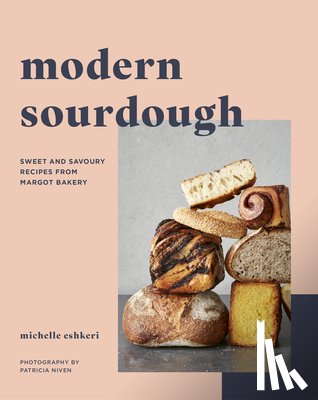 Eshkeri, Michelle - Modern Sourdough