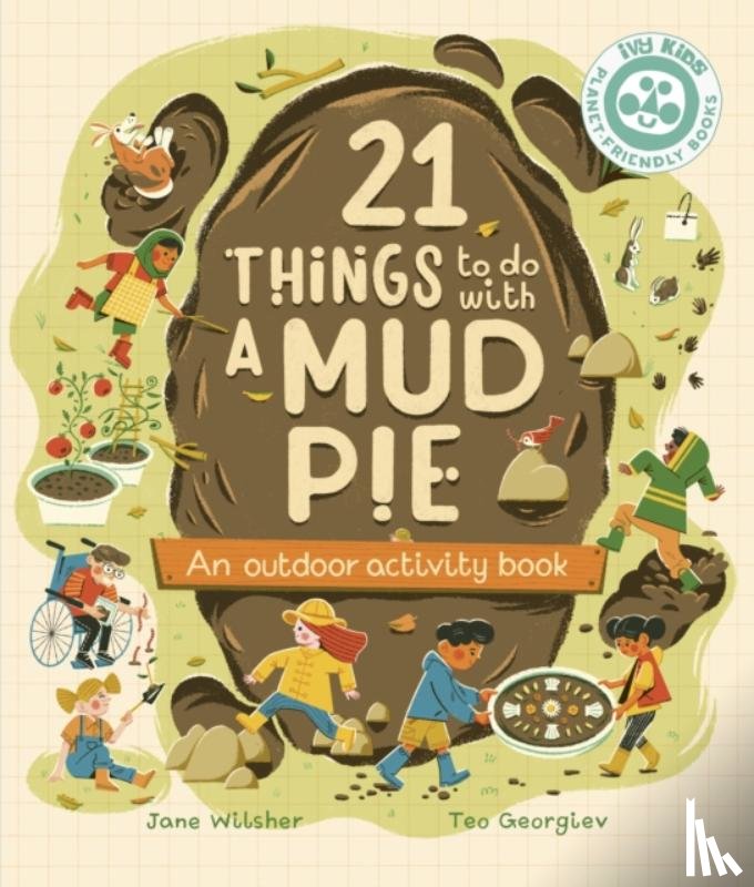 Wilsher, Jane - 21 Things to Do With a Mud Pie