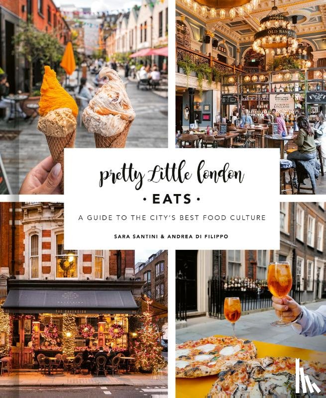 Santini, Sara, Di Filippo, Andrea - Pretty Little London: Eats