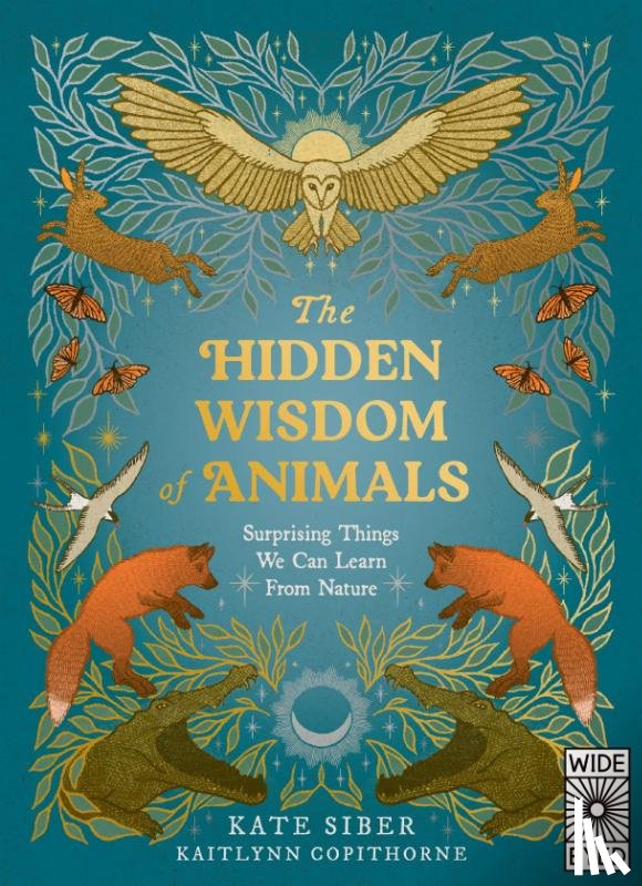 Siber, Kate - The Hidden Wisdom of Animals