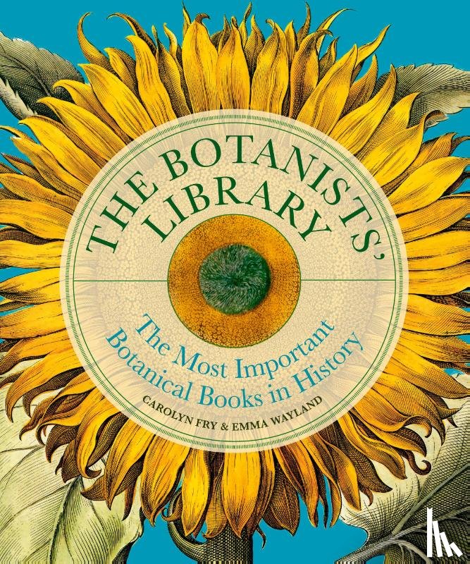 Fry, Carolyn, Wayland, Emma - The Botanists' Library