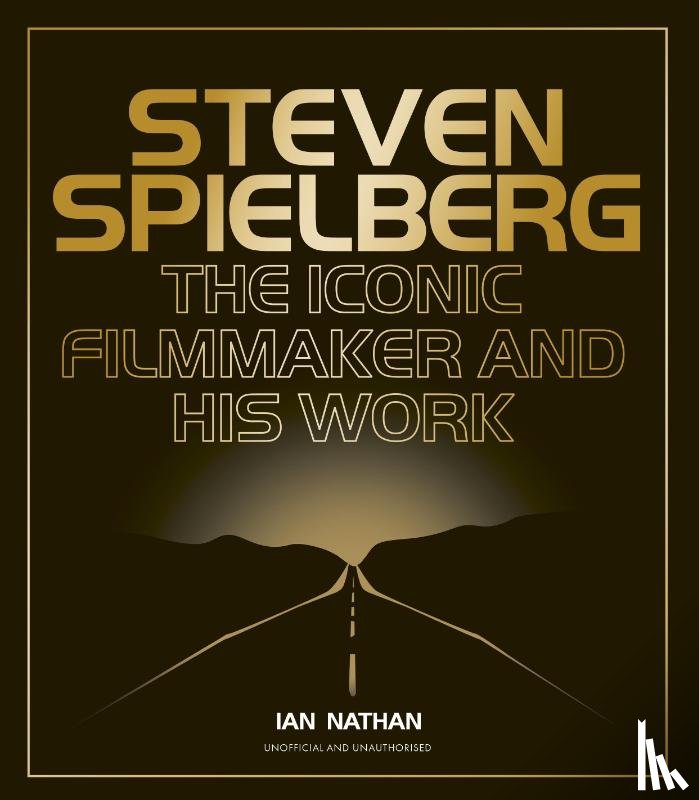 Nathan, Ian - Steven Spielberg