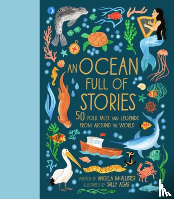 McAllister, Angela - An Ocean Full of Stories: 50 Folktales and Legends from Around the World