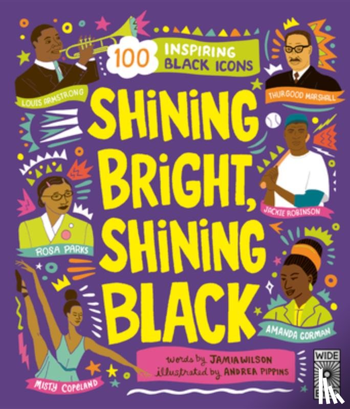 Wilson, Jamia - Shining Bright, Shining Black: Meet 100 Inspiring Black Icons