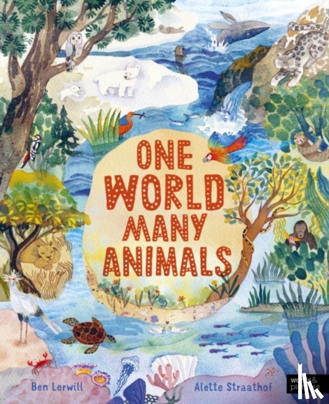 Lerwill, Ben - One World, Many Animals