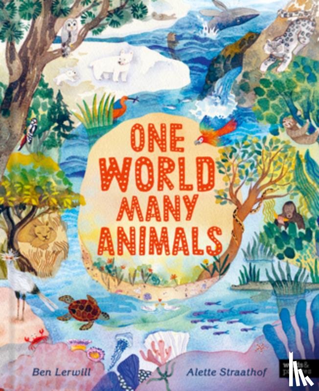 Lerwill, Ben - One World, Many Animals