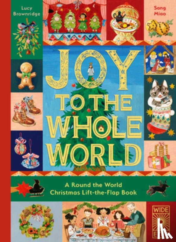 Miao, Sang - Joy to the Whole World!: A Round the World Christmas Lift-The-Flap Book