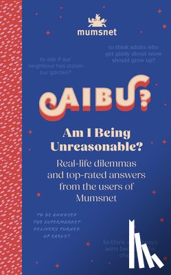Mumsnet - Am I Being Unreasonable?
