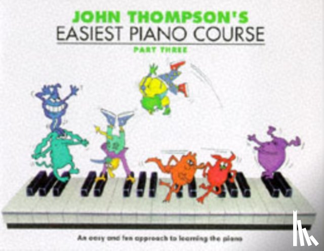 Thompson, John - John Thompson's Easiest Piano Course 3