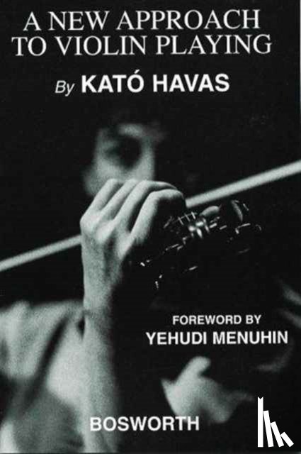 Havas, Kato - A New Approach To Violin Playing (English Edition)