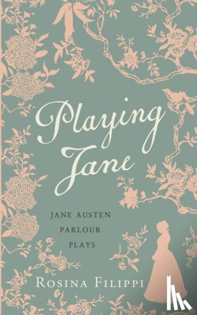 Filippi, Rosina - Playing Jane Austen