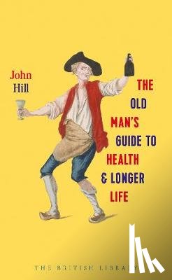 Hill, John - The Old Man's Guide to Health and Longer Life