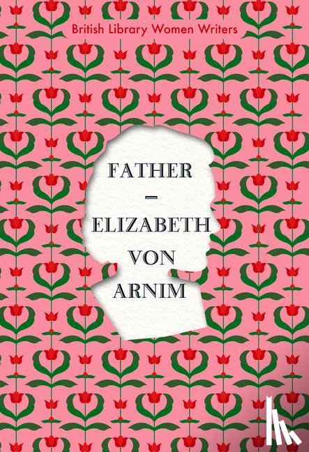 Arnim, Elizabeth von - Father