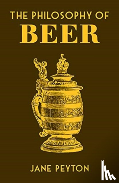 Peyton, Jane - The Philosophy of Beer