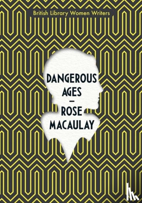 Macaulay, Rose - Dangerous Ages