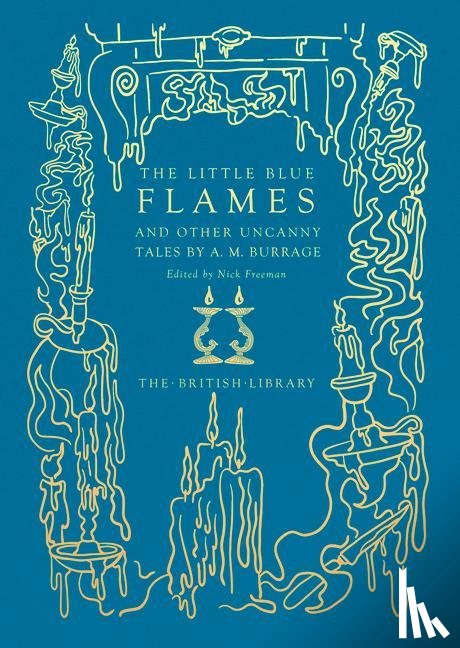 Burrage, A. M. - The Little Blue Flames and Other Uncanny Tales by A. M. Burrage