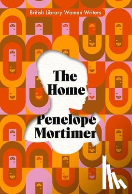 Mortimer, Penelope - The Home