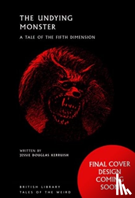 Douglas Kerruish, Jessie - The Undying Monster