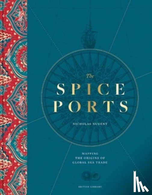Nugent, Nicholas - The Spice Ports