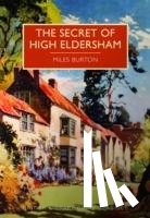 Burton, Miles - The Secret of High Eldersham