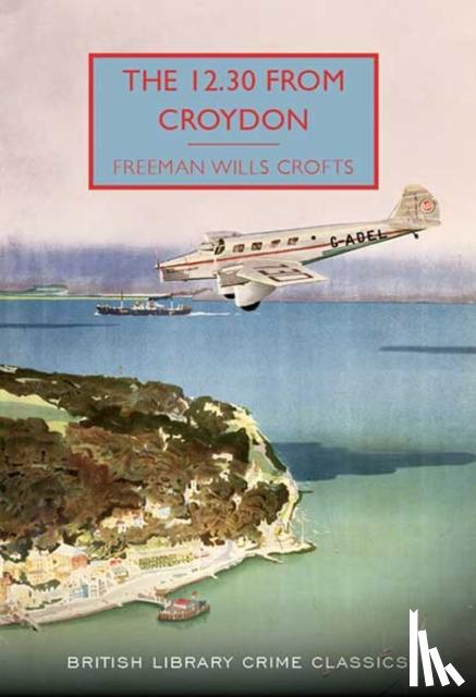 Crofts, Freeman Wills - The 12.30 from Croydon