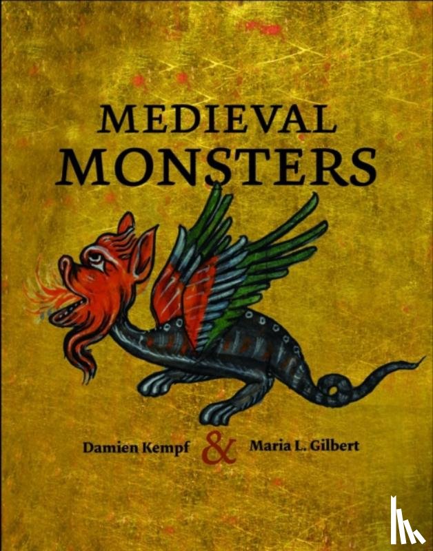 Kempf, Damien, Gilbert, Maria L. - Medieval Monsters