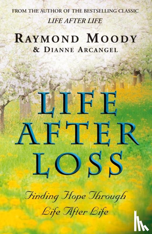 Moody, Dr Raymond - Life After Loss