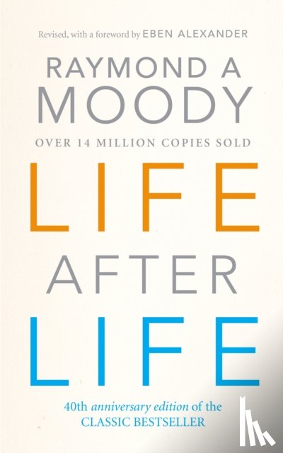 Moody, Dr Raymond - Life After Life