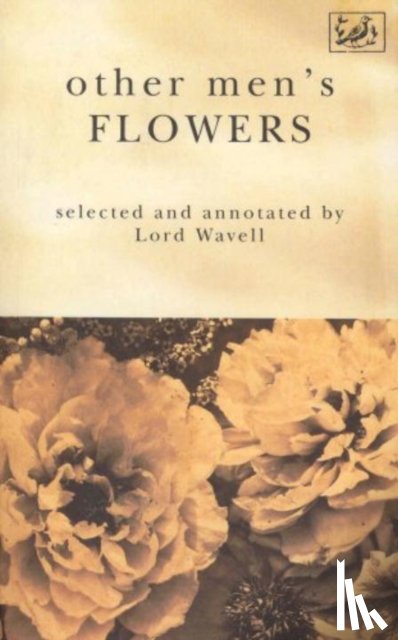 Wavell, A P - Other Men's Flowers