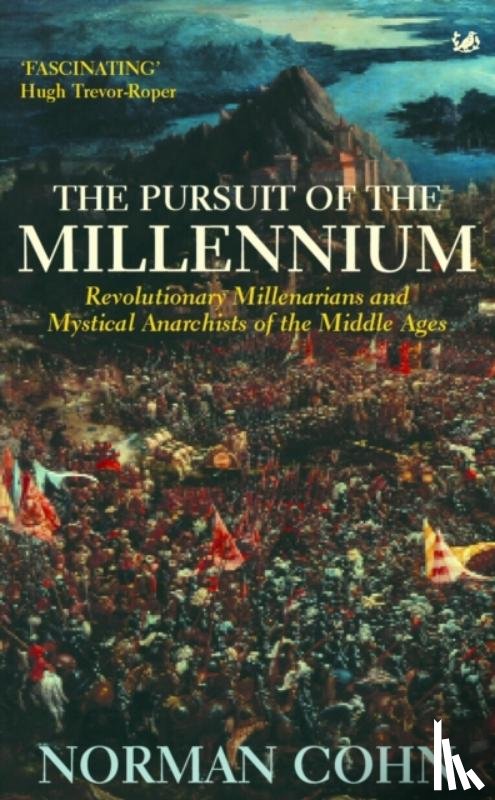 Cohn, Norman - The Pursuit Of The Millennium