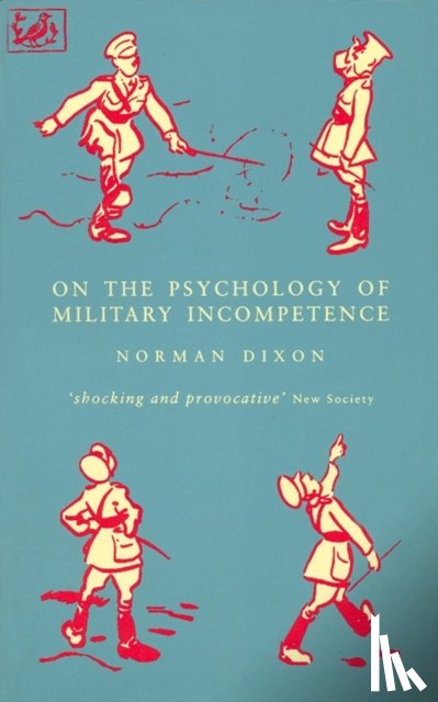 Dixon, M, Dixon, Norman F - On The Psychology Of Military Incompetence