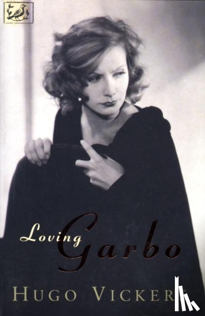 Vickers, Hugo - Loving Garbo
