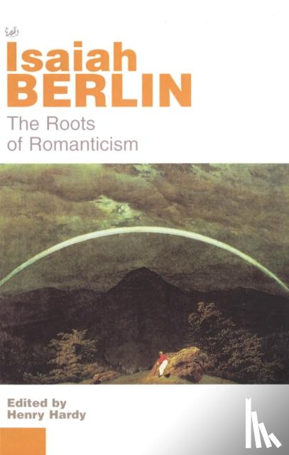 Berlin, Isaiah - The Roots of Romanticism
