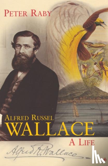 Raby, Peter - Alfred Russell Wallace