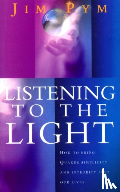 Pym, Jim - Listening To The Light