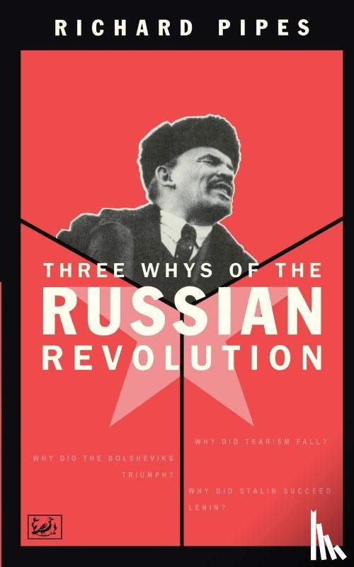 Pipes, Richard - Three Whys Of Russian Revolution