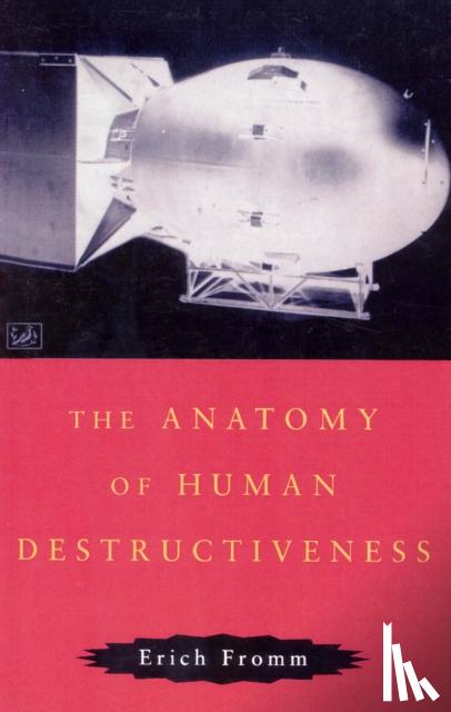 Fromm, Erich - Anatomy Of Human Destructiveness