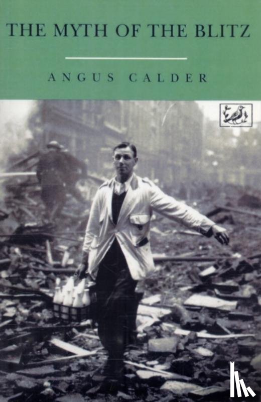 Calder, Angus - The Myth Of The Blitz