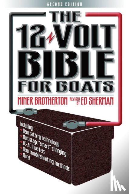 Brotherton, Miner K. - The 12 Volt Bible for Boats