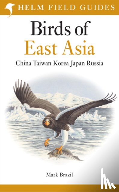 Brazil, Mark - Field Guide to the Birds of East Asia