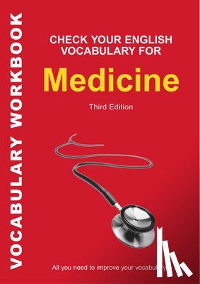Bloomsbury Publishing - Check Your English Vocabulary for Medicine