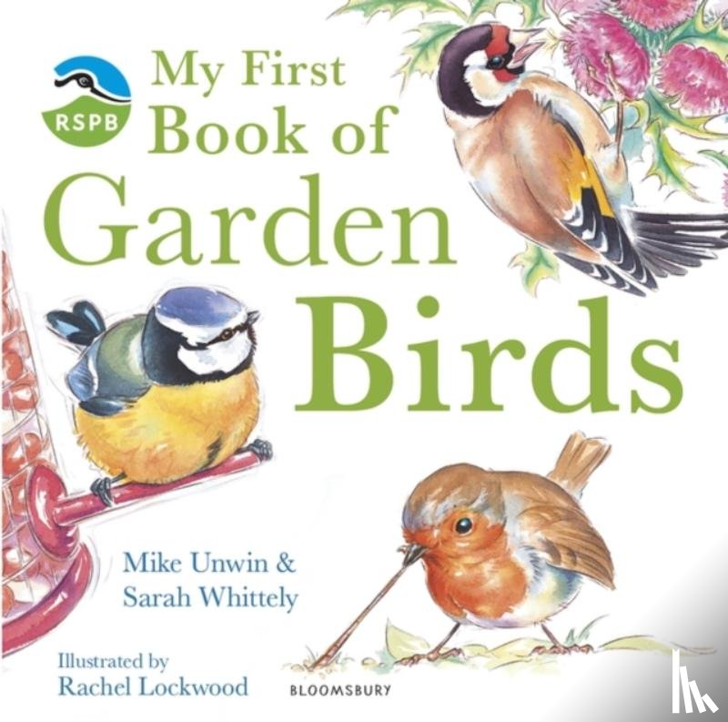 Unwin, Mike, Whittley, Sarah - RSPB My First Book of Garden Birds