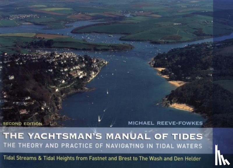 Reeve-Fowkes, Michael - The Yachtsman's Manual of Tides