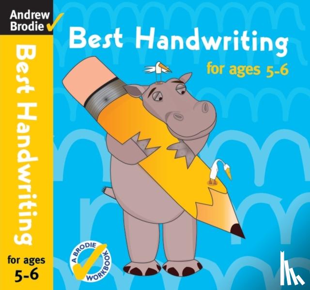 Brodie, Andrew - Best Handwriting for ages 5-6