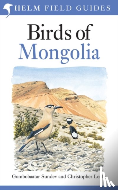 Sundev, Dr Gombobaatar, Leahy, Christopher - Field Guide to the Birds of Mongolia