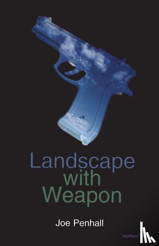Penhall, Joe - Landscape with Weapon