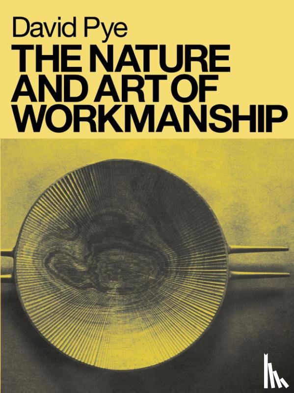 Pye, David - The Nature and Art of Workmanship