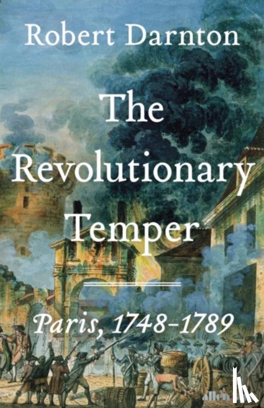Darnton, Robert - The Revolutionary Temper