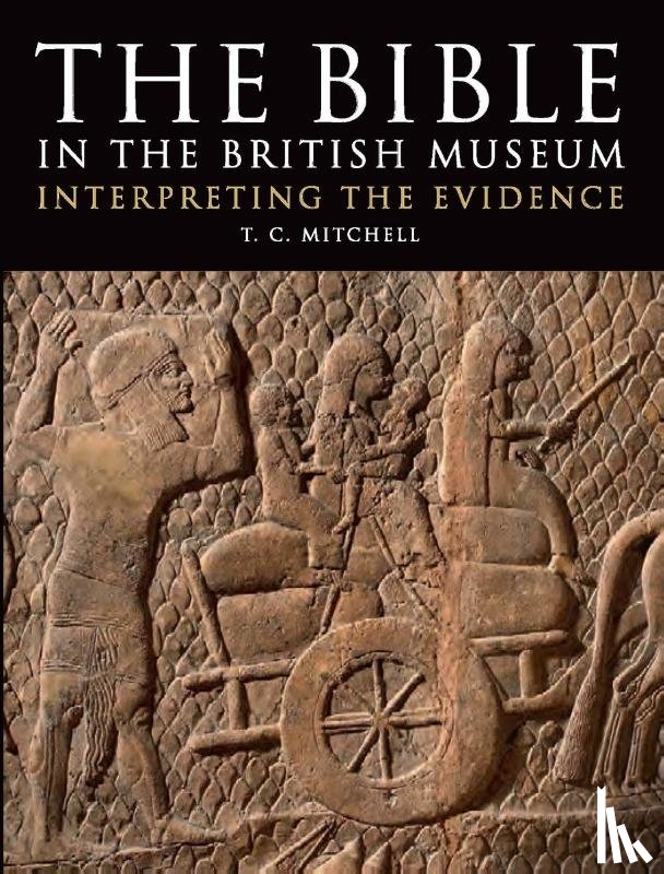 Mitchell, T. C. - The Bible in the British Museum