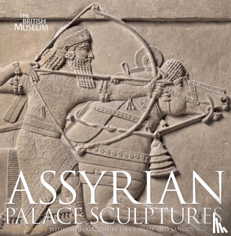 Collins, Paul - Assyrian Palace Sculptures